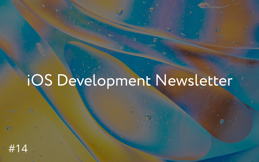 iOS Development Newsletter #14