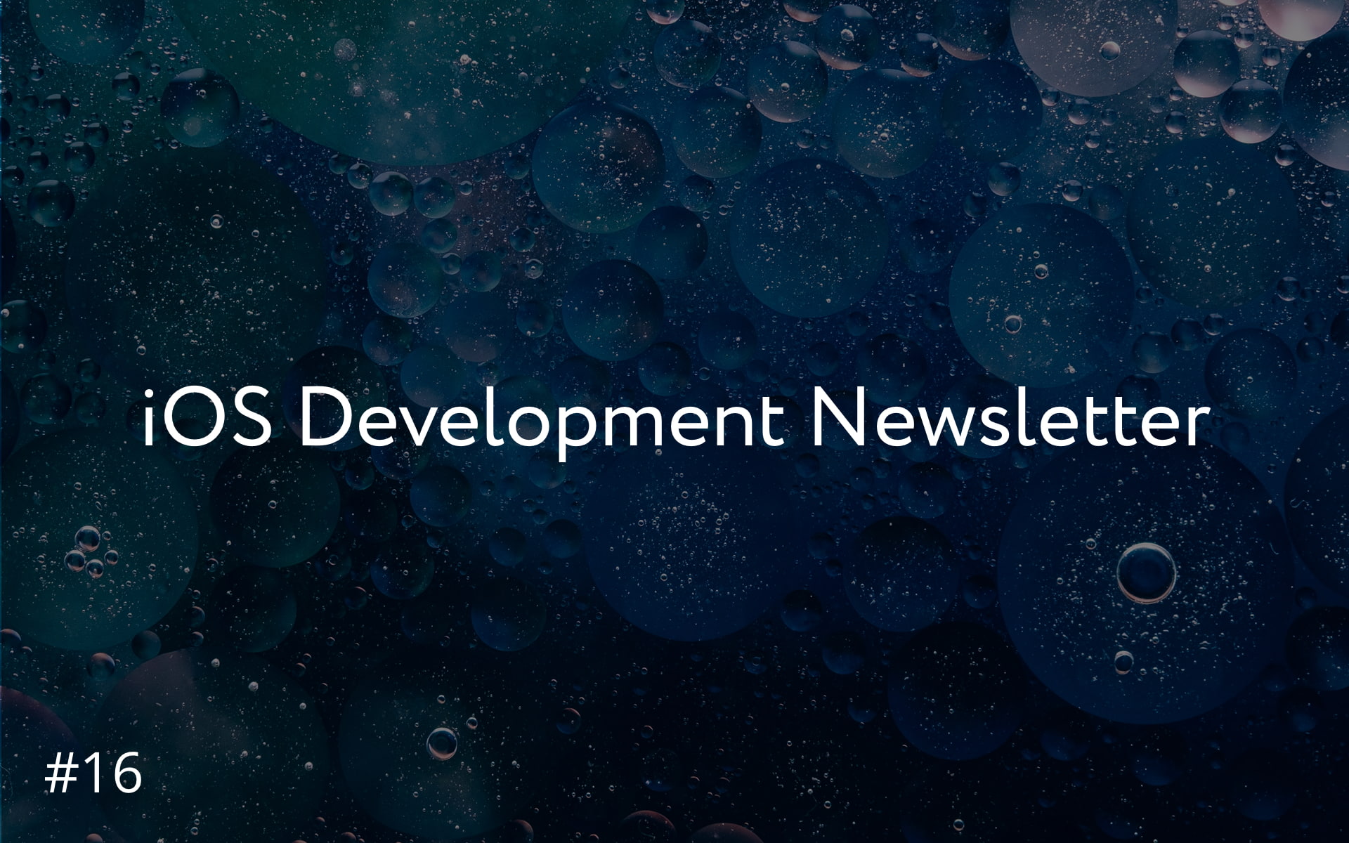 iOS Development Newsletter #16