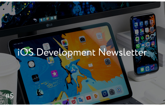 Blog = iOS Development Newsletter #5