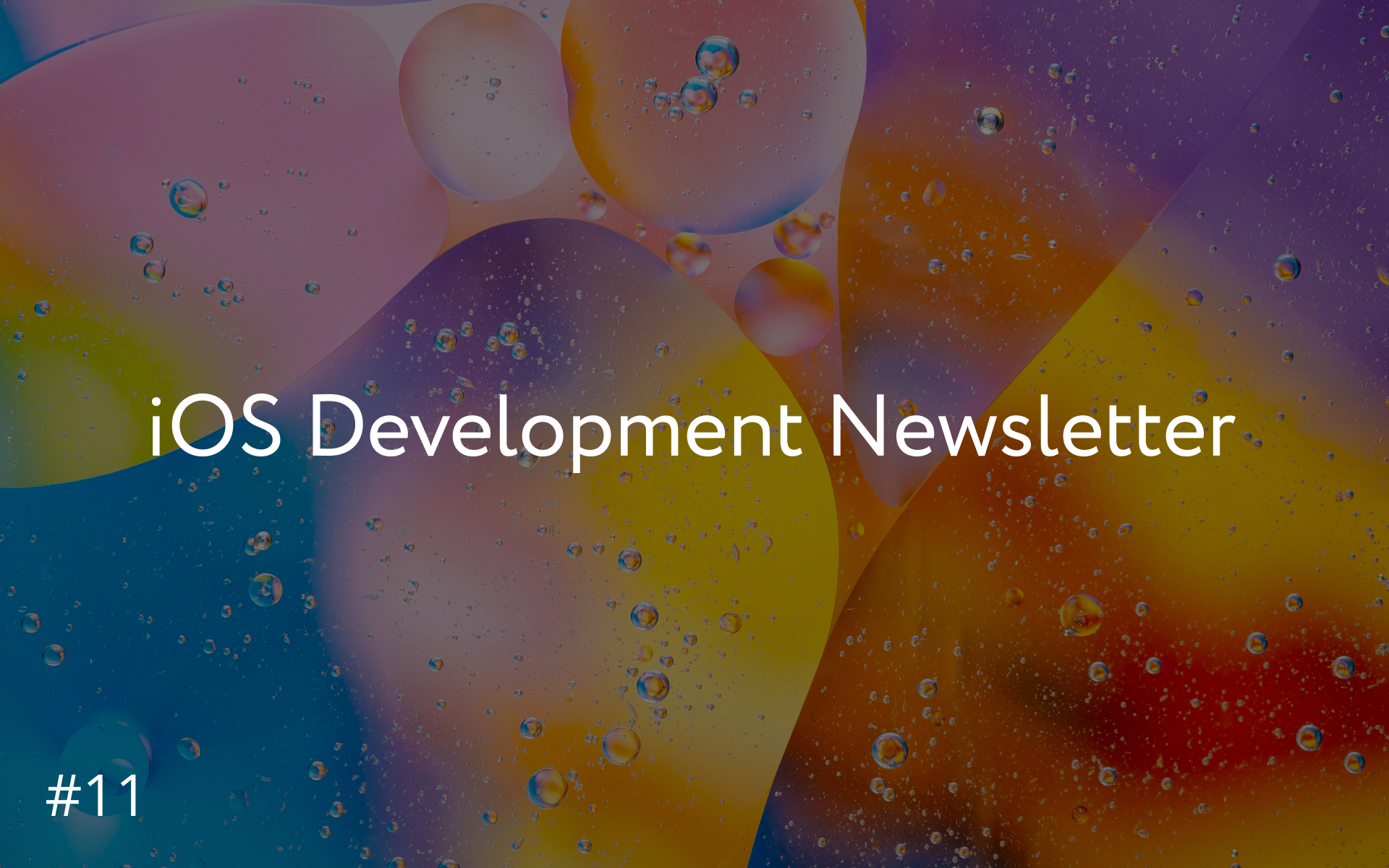 iOS Development Newsletter #11