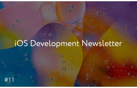 Blog = iOS Development Newsletter #11