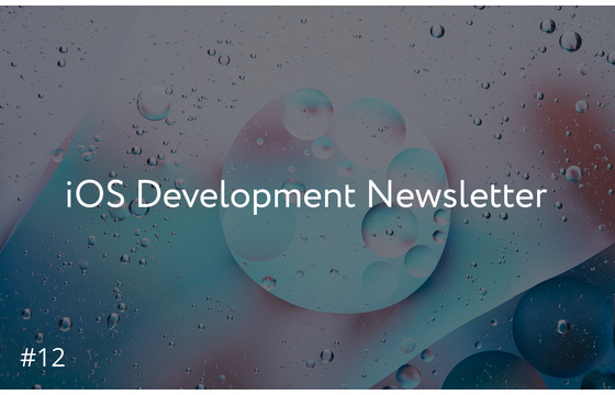Blog = iOS Development Newsletter #12