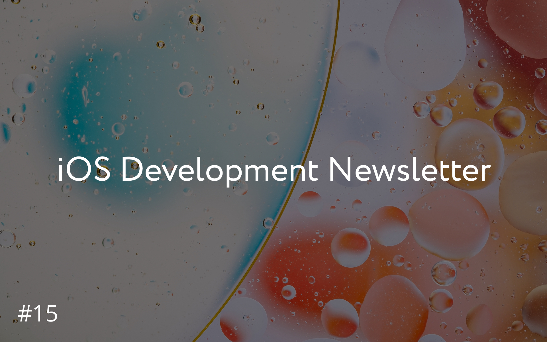 iOS Development Newsletter #15