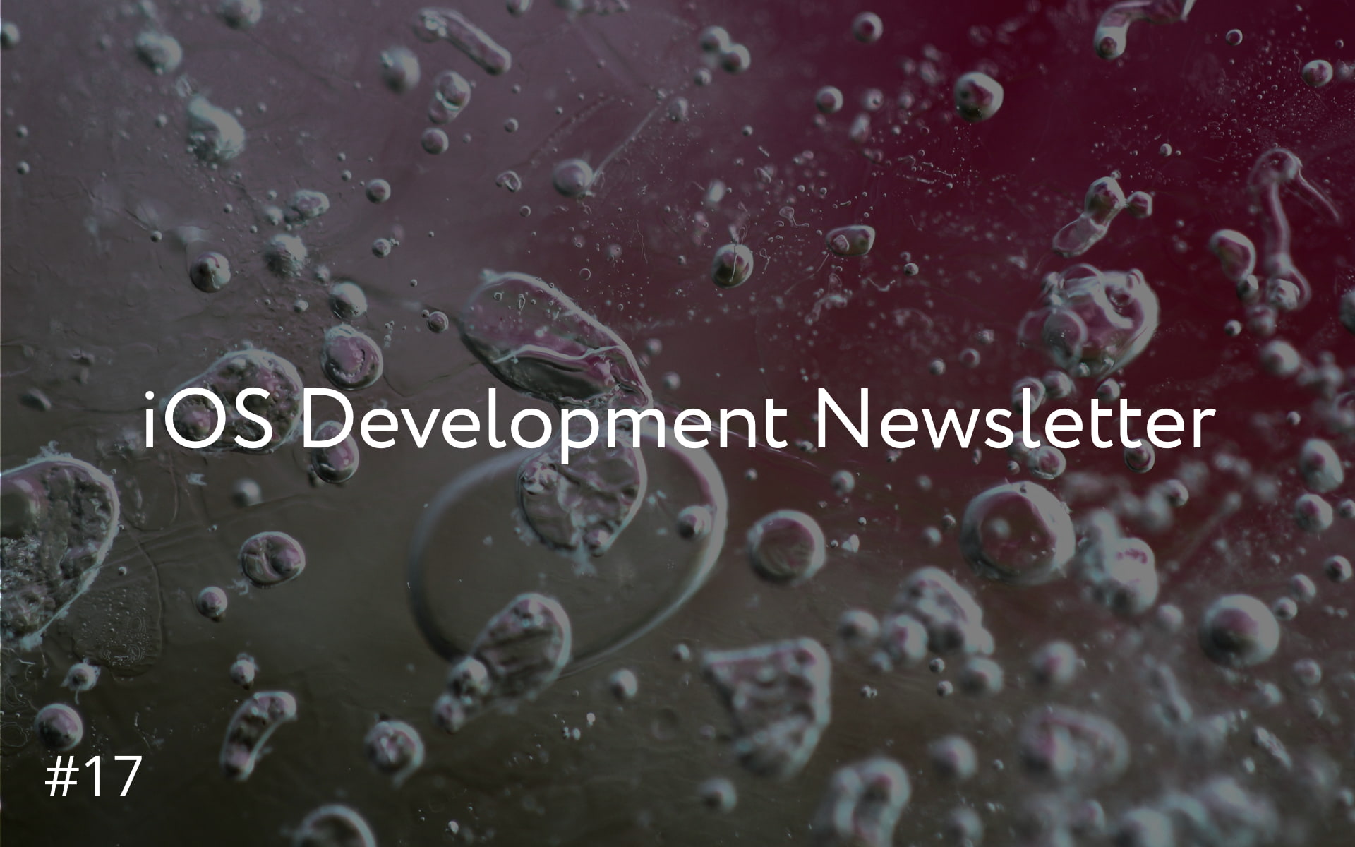 iOS Development Newsletter #17