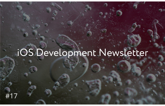 Blog = iOS Development Newsletter #17